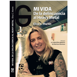 Mi vida: De la delincuencia al heavy metal (VERSIÓN FÍSICA)